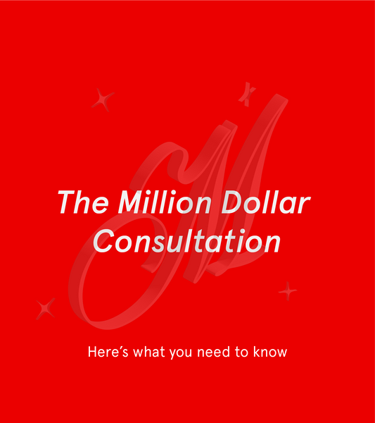 The Million Dollar Consultation