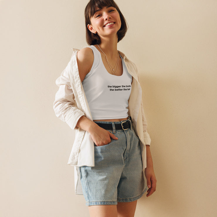 the bigger the boobs, the better the hair crop top